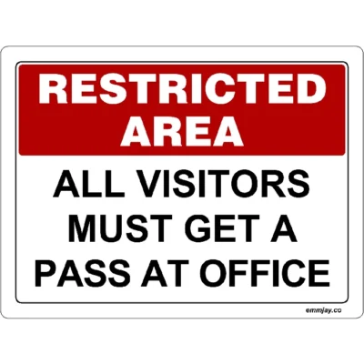 Workplace Safety Signs - Emmjay - Restricted Area - All visitors must get a pass at office Sign