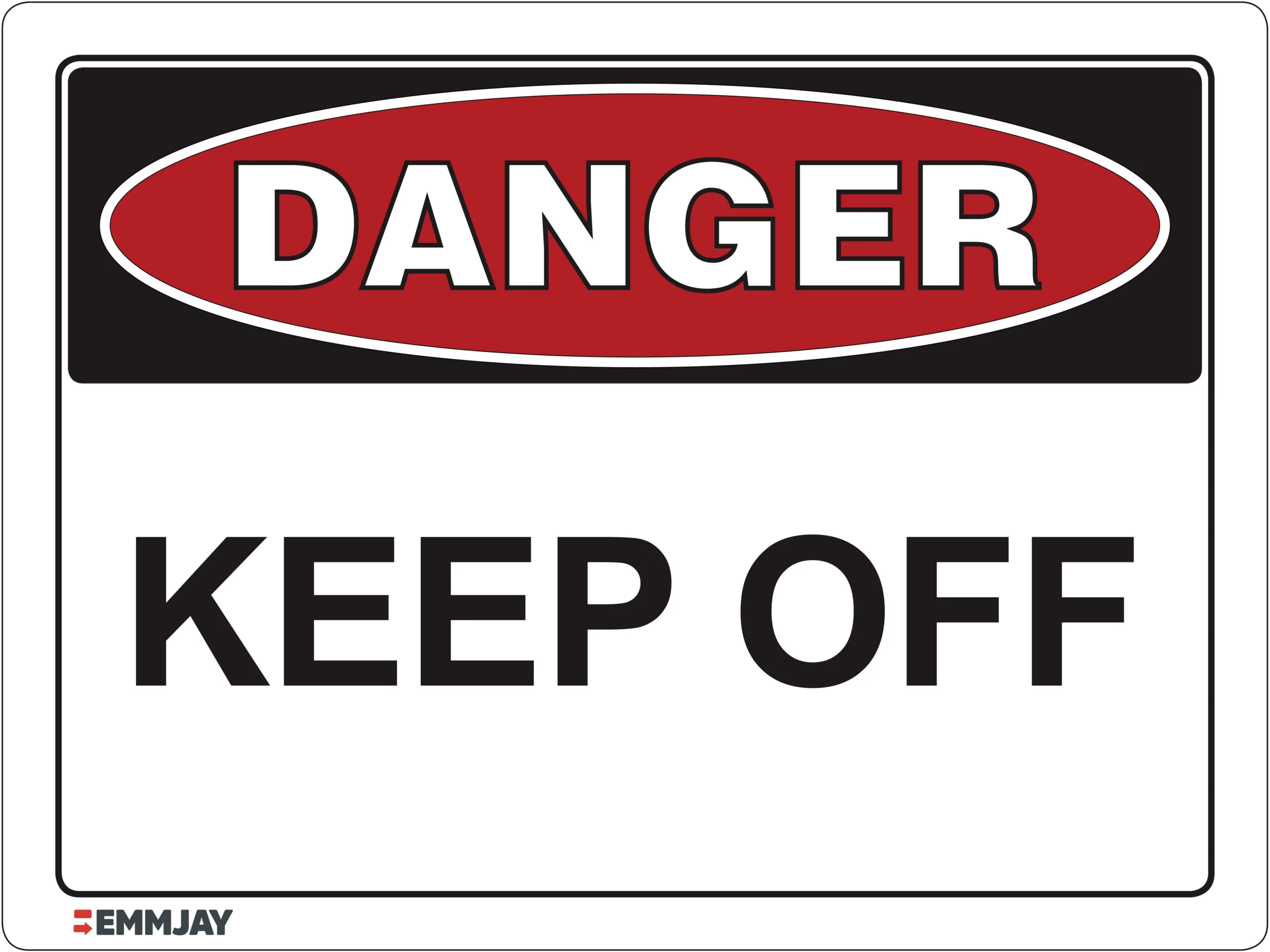 Workplace Safety Signs - Emmjay - Danger - Keep OFF Sign