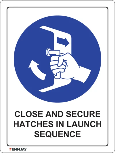 EGL 0322 Mandatory – Close And Secure Hatches In Launch Sequence Sign