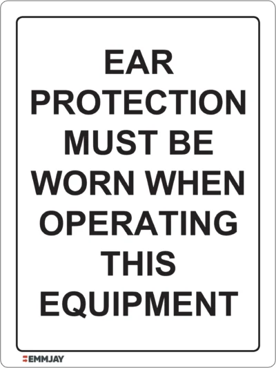 EGL 0327 Mandatory – Ear Protection Must Be Worn When Operating This Equipment Sign