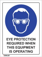 EGL 0331 Mandatory – Eye Protection Required When This Equipment is Operating Sign