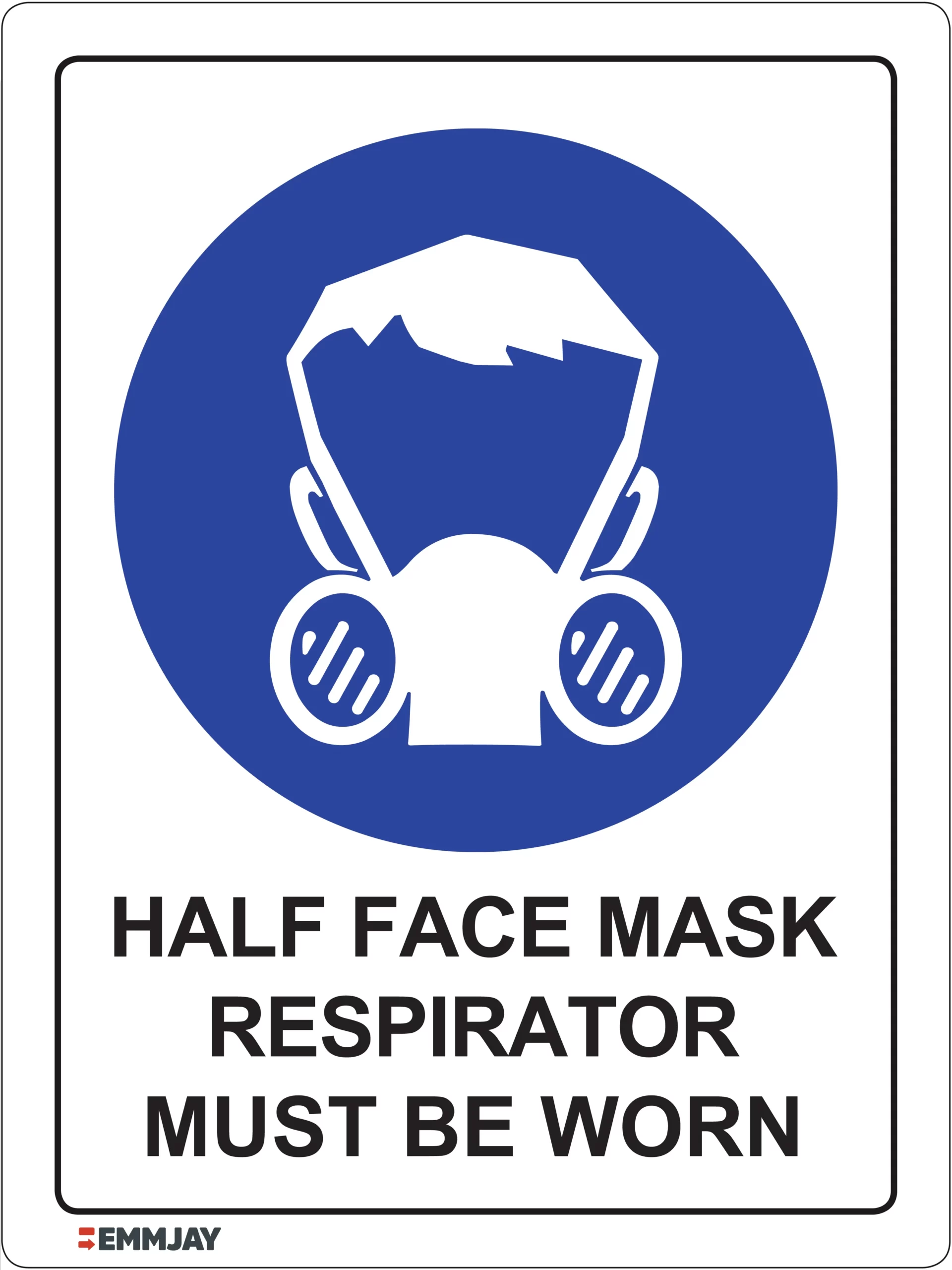 Workplace Safety Signs - Emmjay - Half Face Mask Respirator Must be Worn Sign