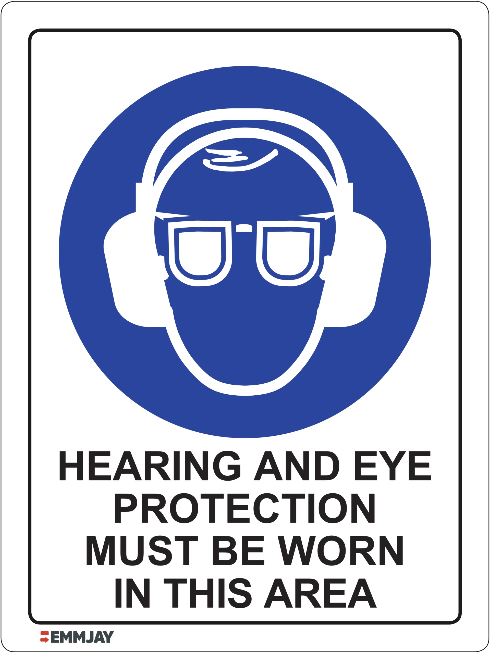 Workplace Safety Signs - Emmjay - Hearing and Eye Protection Must be Worn in this Area Sign
