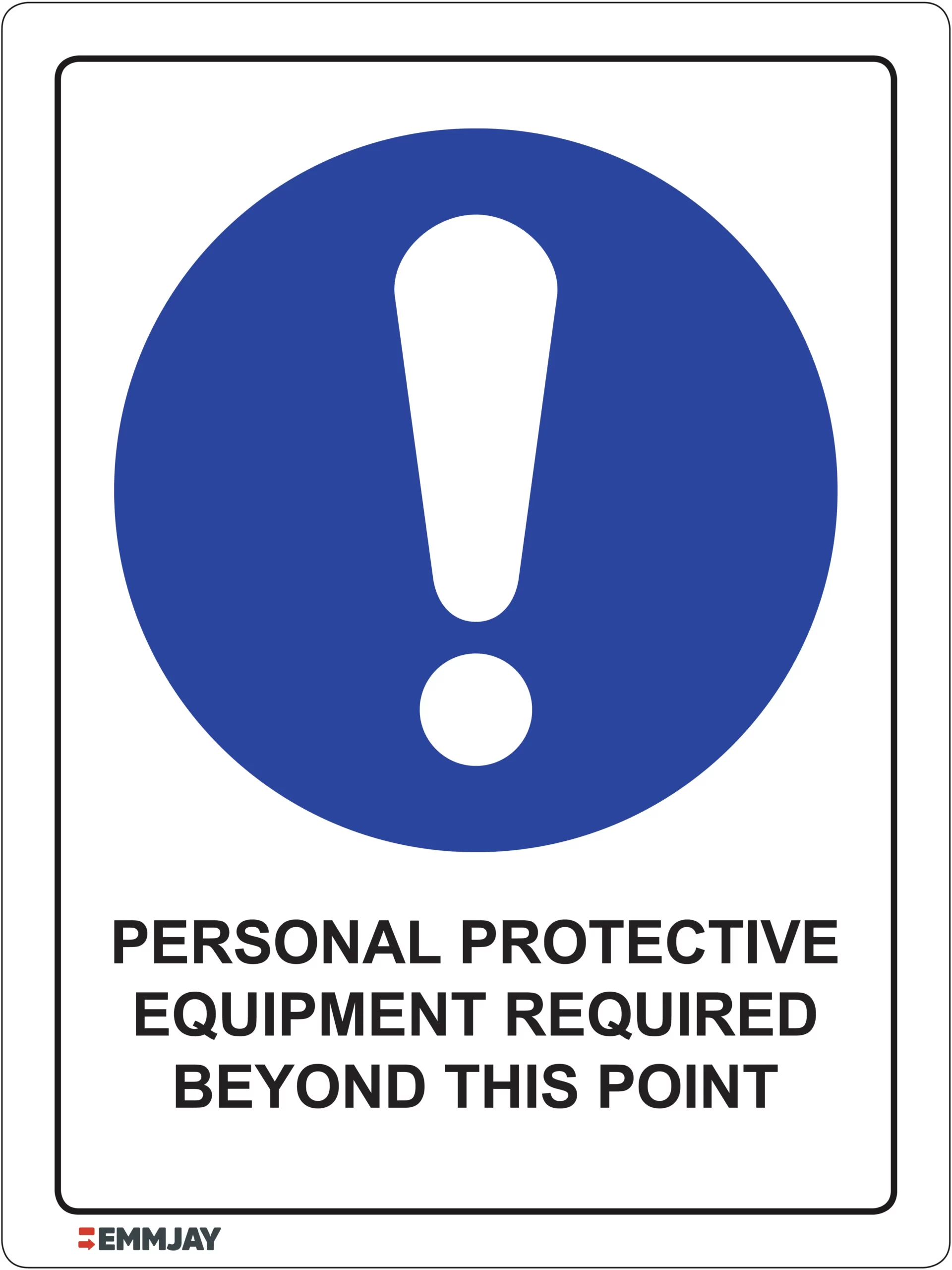 Workplace Safety Signs - Emmjay - Personal Protective Equipment Required Beyond this Point Sign
