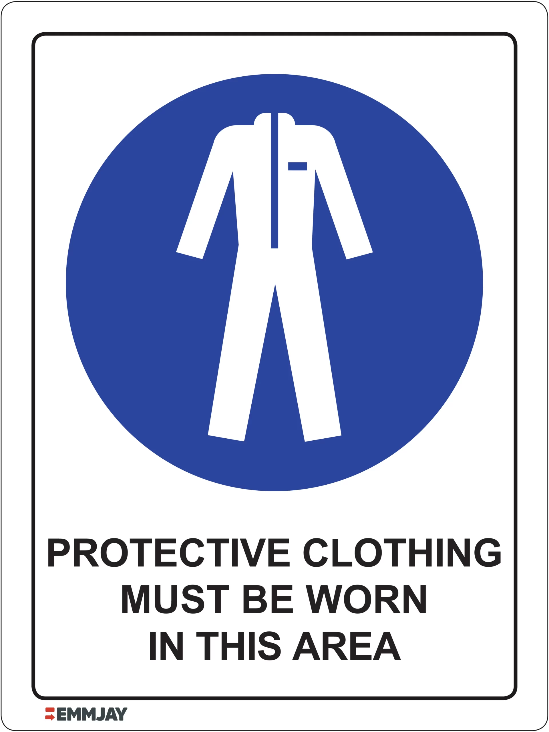 Workplace Safety Signs - Emmjay - Protective Clothing Must be Worn In this Area Sign