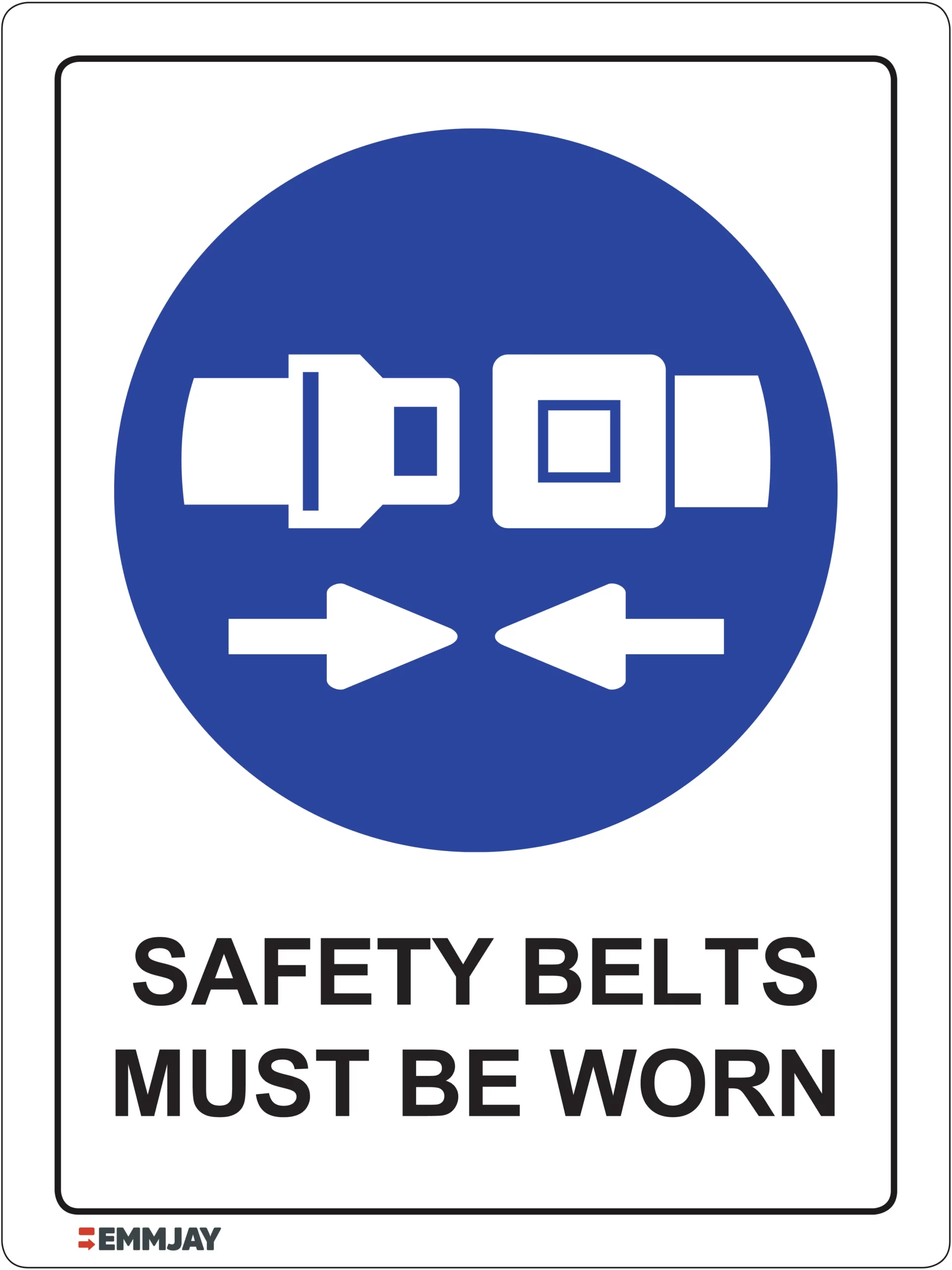 Workplace Safety Signs - Emmjay - Safety Belts Must be Worn Sign