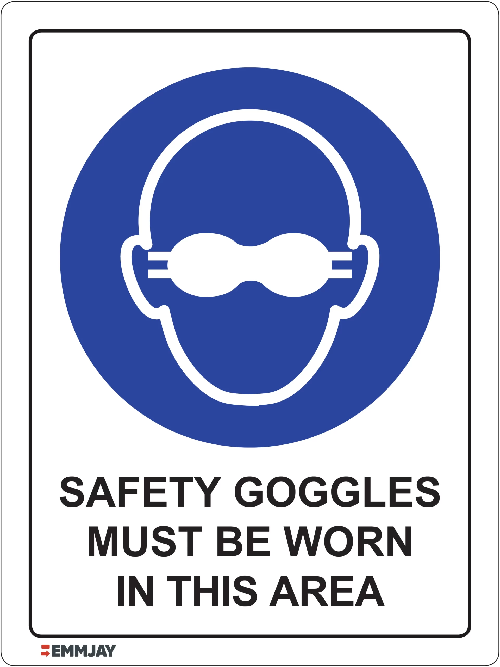 Workplace Safety Signs - Emmjay - Safety Googles Must Be Worn in this Area Sign