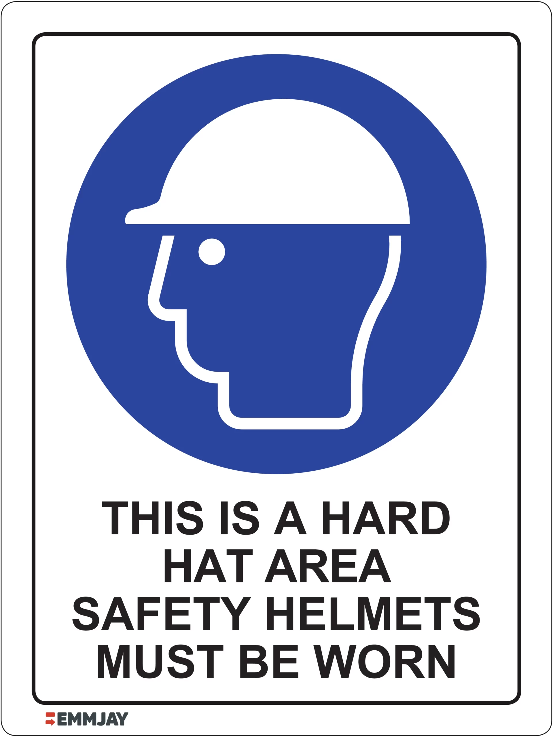 Workplace Safety Signs - Emmjay - This is a Hard Hat Area Safety Helmets Must be Worn Sign