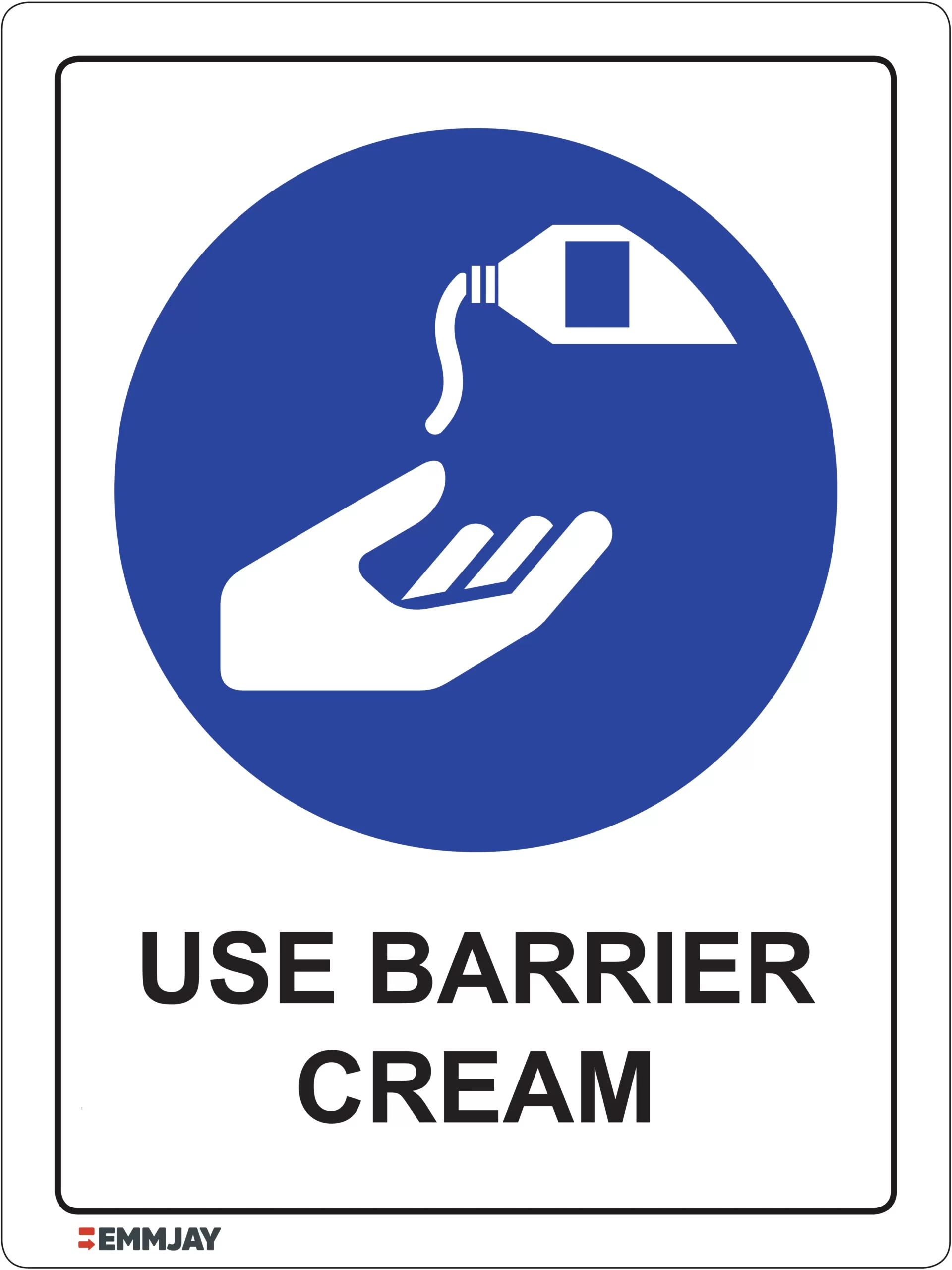 Workplace Safety Signs - Emmjay - Use Barrier Cream Sign