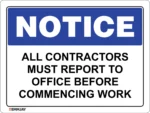 EGL 0409 NOTICE – All Contractors Must Report to Office Before Commencing Work Sign
