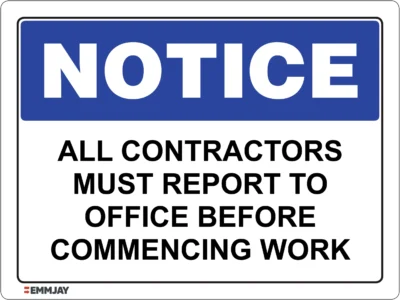 EGL 0409 NOTICE – All Contractors Must Report To Office Before Commencing Work Sign