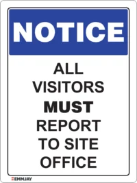 EGL 0415 NOTICE – All Visitors Must Report to Site Office Sign