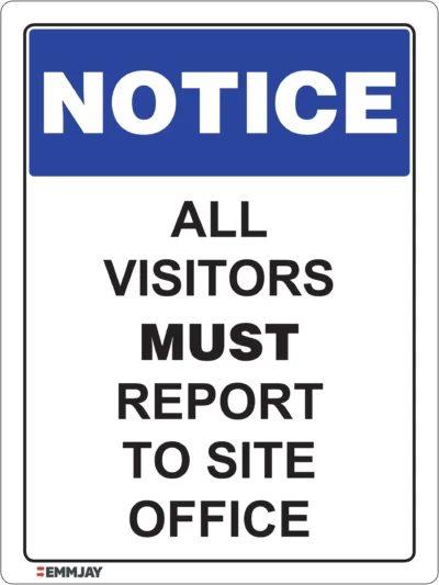 EGL 0415 NOTICE – All Visitors Must Report To Site Office Sign