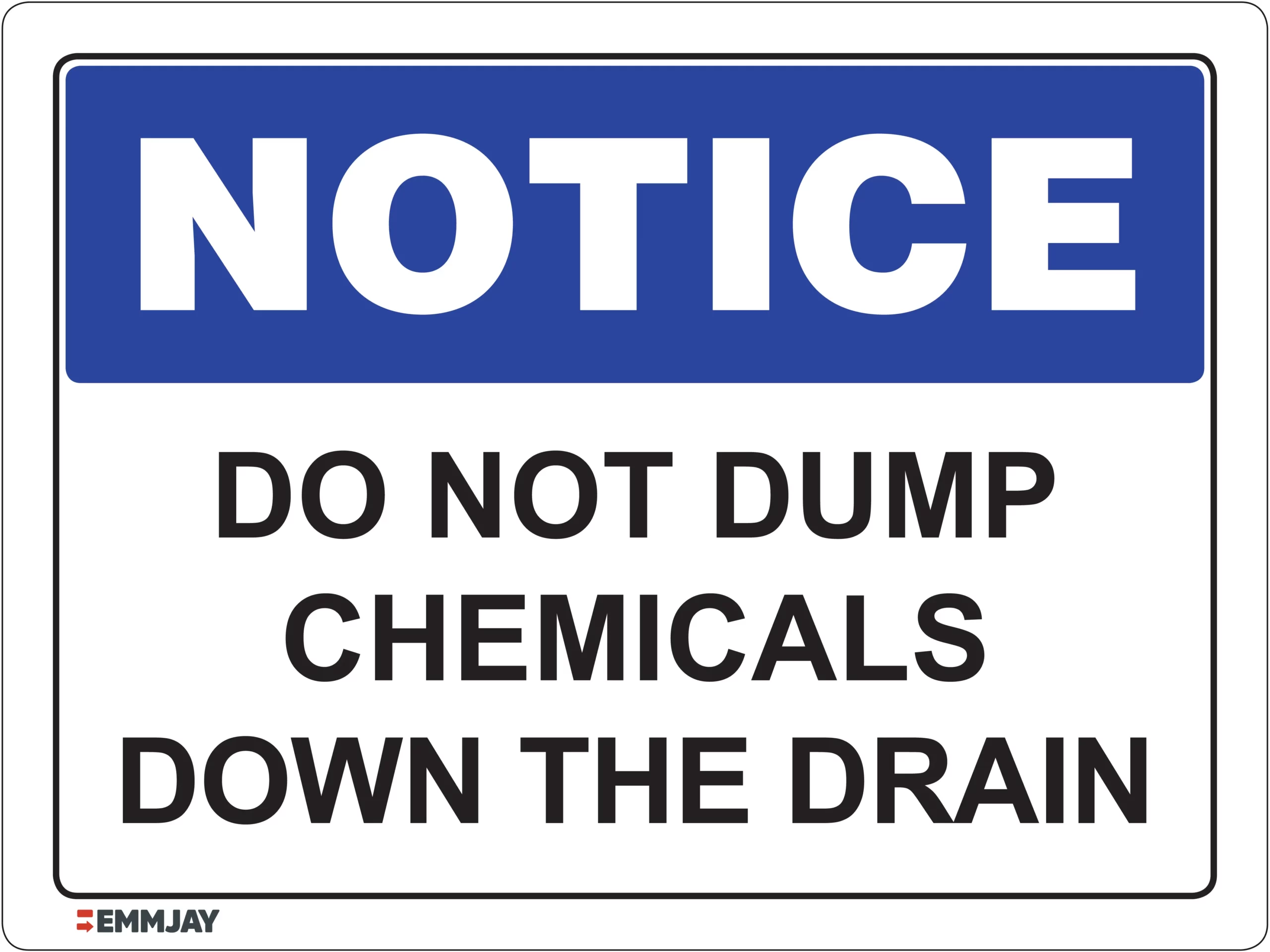 Workplace Safety Signs - Emmjay - Notice - Do not dump chemicals down the drain Sign