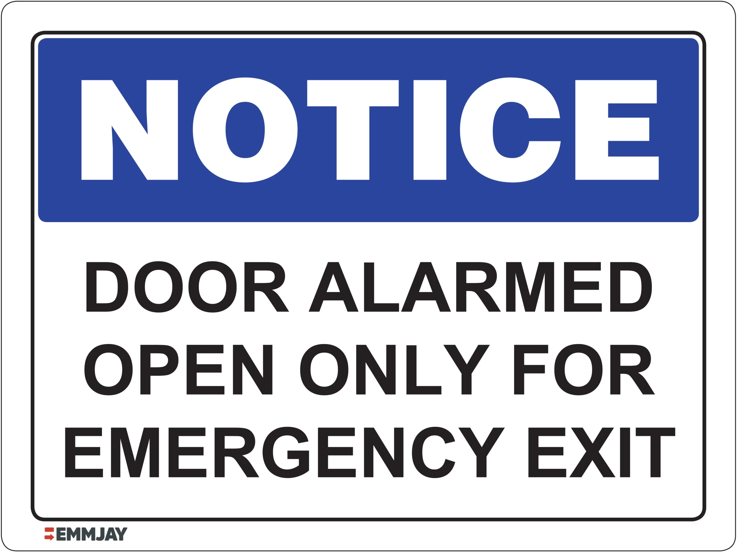 Workplace Safety Signs - Emmjay - Notice - Door alarmed open only for emergency exit Sign