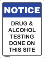 EGL 0421 NOTICE – Drug and Alcohol Testing Done on This Site Sign