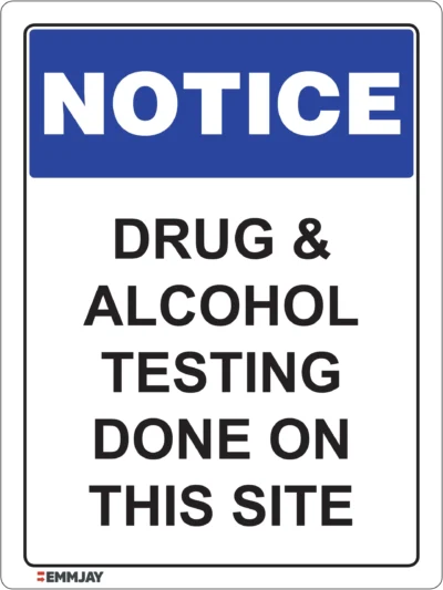 EGL 0421 NOTICE – Drug And Alcohol Testing Done On This Site Sign