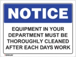 EGL 0424 NOTICE – Equipment In Your Department Must Be Thoroughly Cleaned After Each Days Work Sign