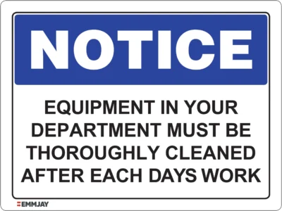 EGL 0424 NOTICE – Equipment In Your Department Must Be Thoroughly Cleaned After Each Days Work Sign