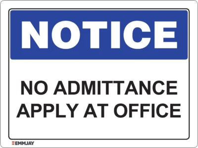 EGL 0438 NOTICE – No Admittance Apply At Office Sign