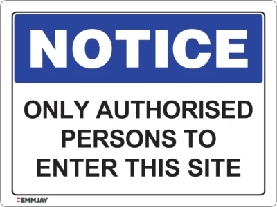 EGL 0439 NOTICE – No Authorised Persons To Enter This Site Sign