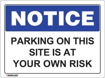 EGL 0448 NOTICE – Parking On This Site Is At Your Own Risk Sign