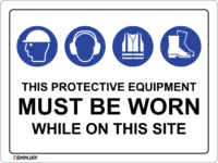 EGL 0464 NOTICE – This Protective Equipment Must Be Worn While on This Site Style 1 Sign