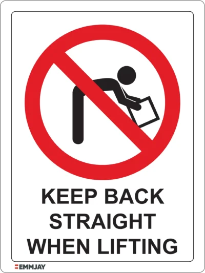 EGL 0519 PROHIBITION – Keep Back Straight When Lifting Sign