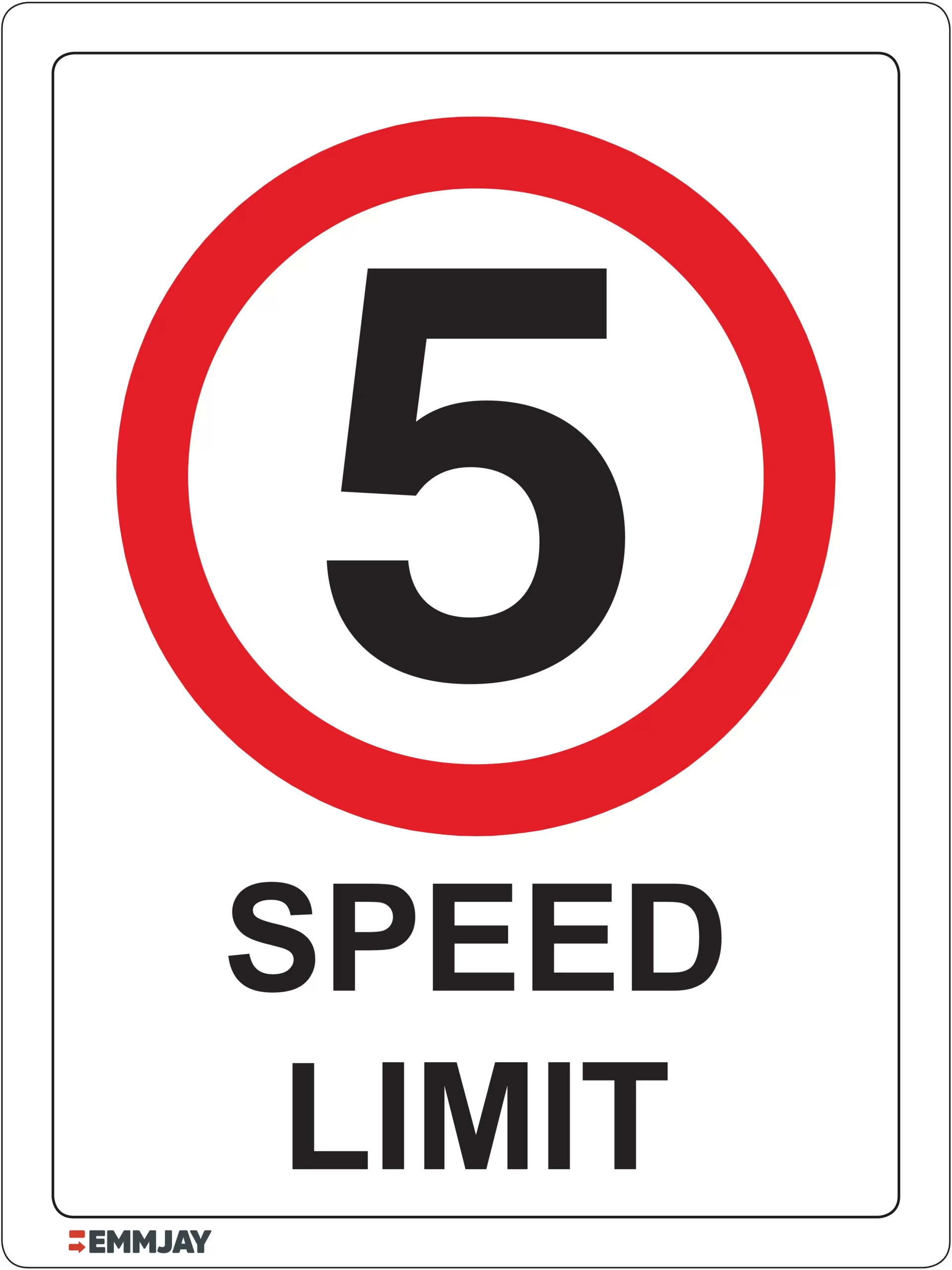 EGL 0558 PROHIBITION Speed Limit 5 KPH Sign Emmjay Ltd