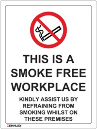 EGL 0563 PROHIBITION – This is a Smoke Free Workplace Kindly Assist Us by Refraining From Smoking Whilst on These Premises Sign