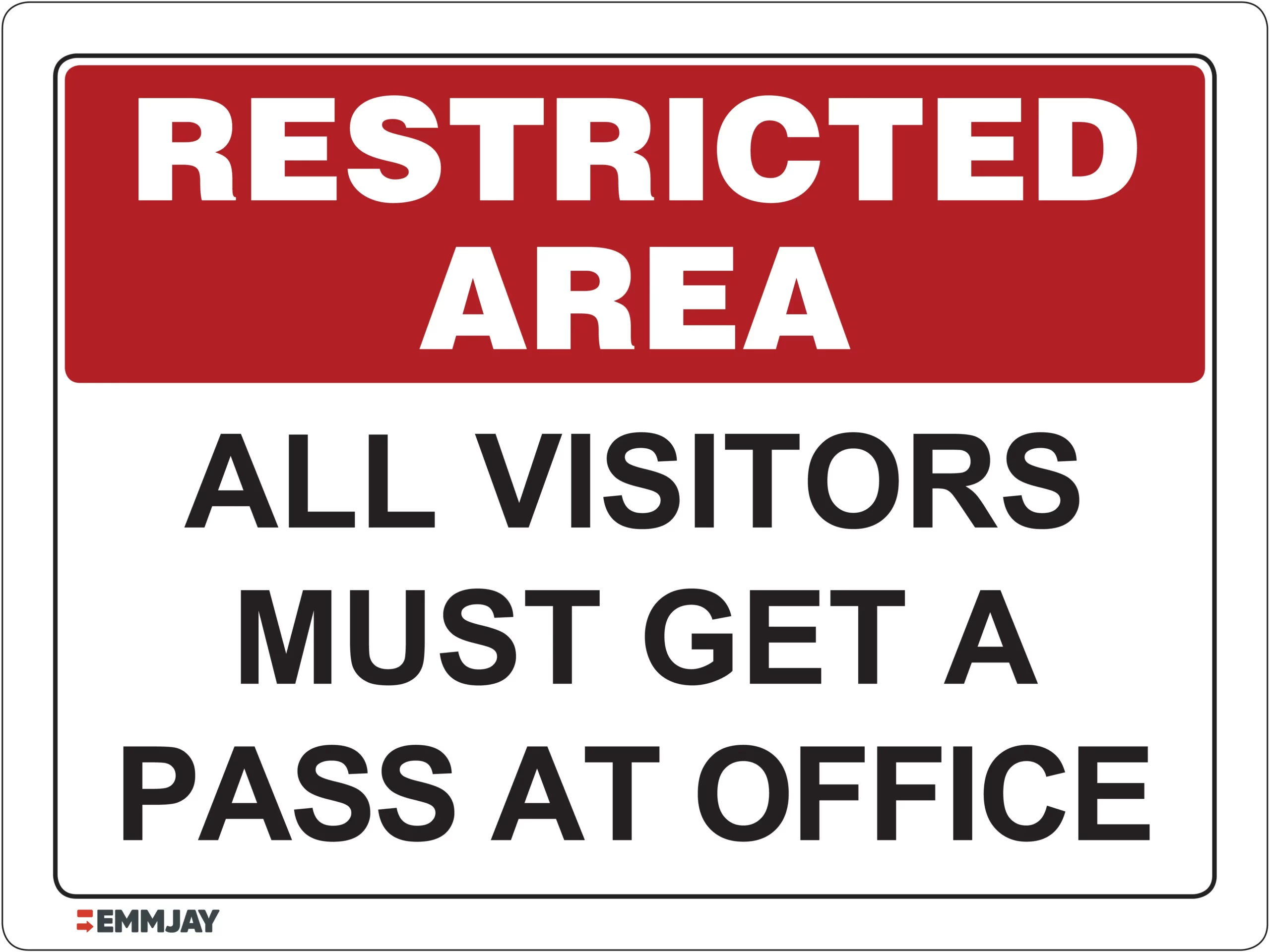 Workplace Safety Signs - Emmjay - Restricted Area - All visitors must get a pass at office Sign