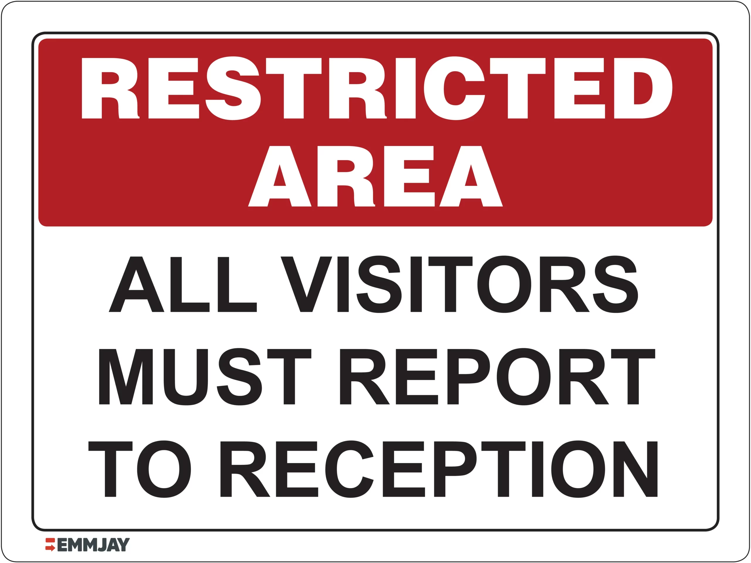 Workplace Safety Signs - Emmjay - Restricted Area - All visitors must report to reception Sign