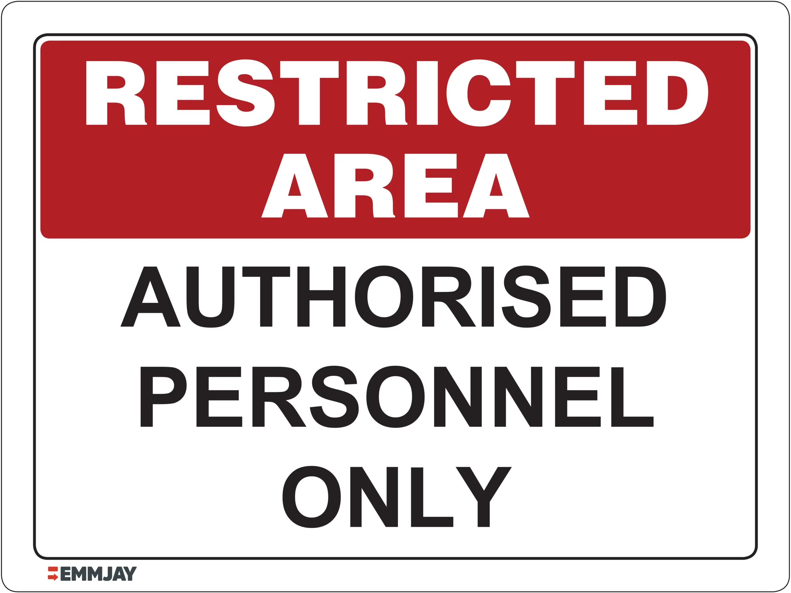Workplace Safety Signs - Emmjay - Restricted Area - Authorised personnel only Sign
