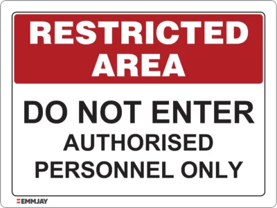 EGL 0606 Restricted Area – Do Not Enter Authorised Personnel Only Sign