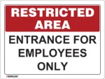 EGL 0607 Restricted Area – Entrance For Employees Only Sign
