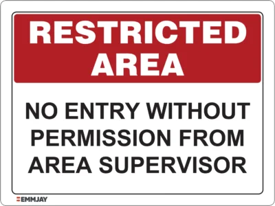 EGL 0616 Restricted Area – No Entry Without Permission From Area Supervisor Sign