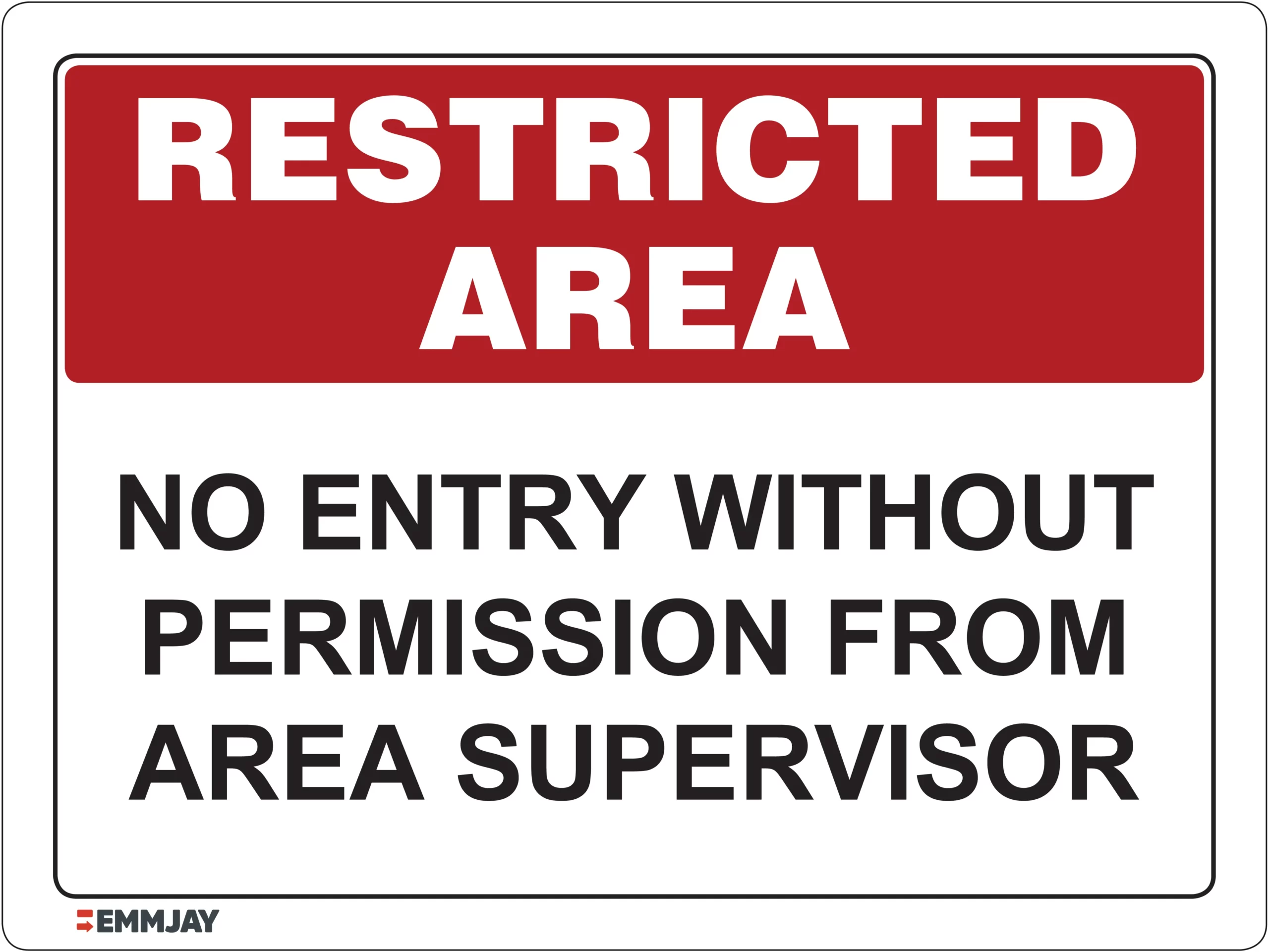 Workplace Safety Signs - Emmjay - Restricted Area - No entry without permission from area supervisor Sign