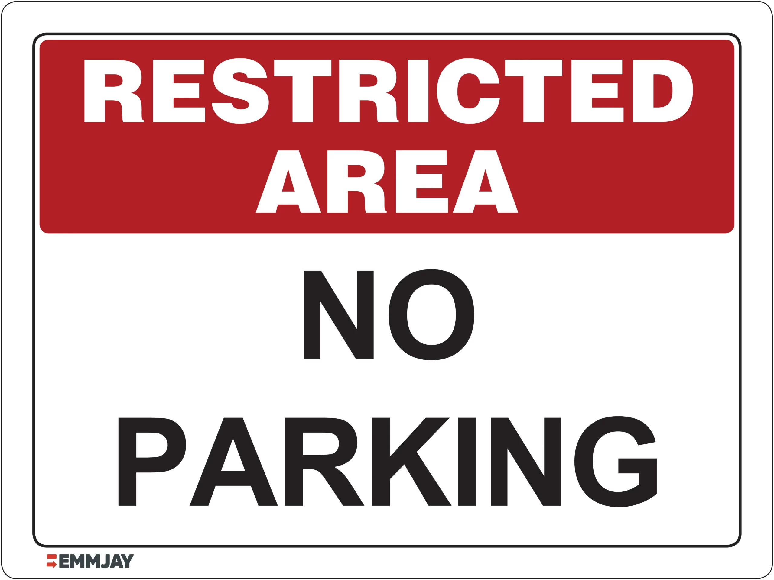 Workplace Safety Signs - Emmjay - Restricted Area - No Parking Sign
