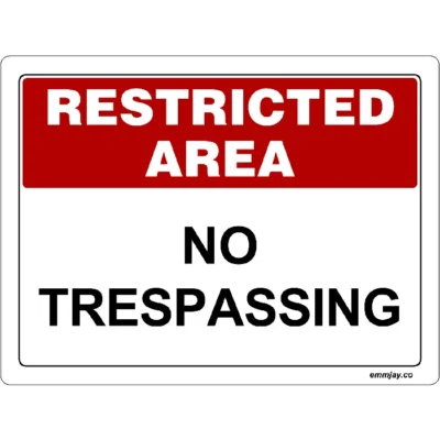 Workplace Safety Signs - Emmjay - Restricted Area - No Trespassing Sign