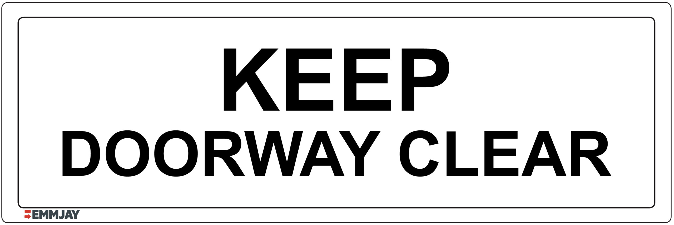 Workpalce Safety Signs - Emmjay - Information - Keep Doorway Clear Sign