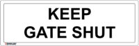 EGL 0110 Information – Keep Gate Shut Sign