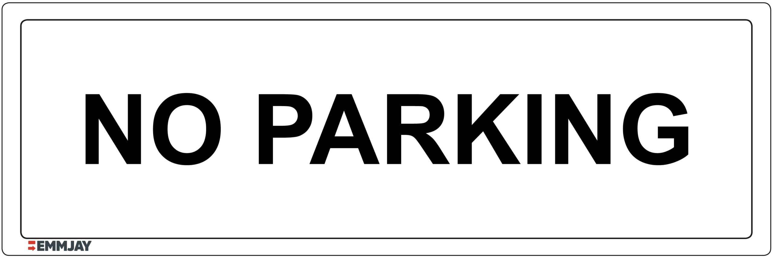 Workpalce Safety Signs - Emmjay - Information - No Parking Sign