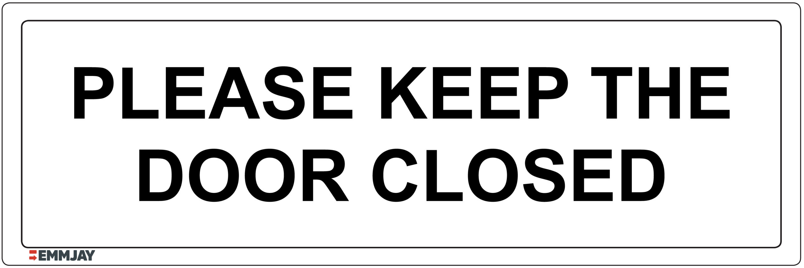 Workpalce Safety Signs - Emmjay - Information - Please Keep the Door Closed Sign