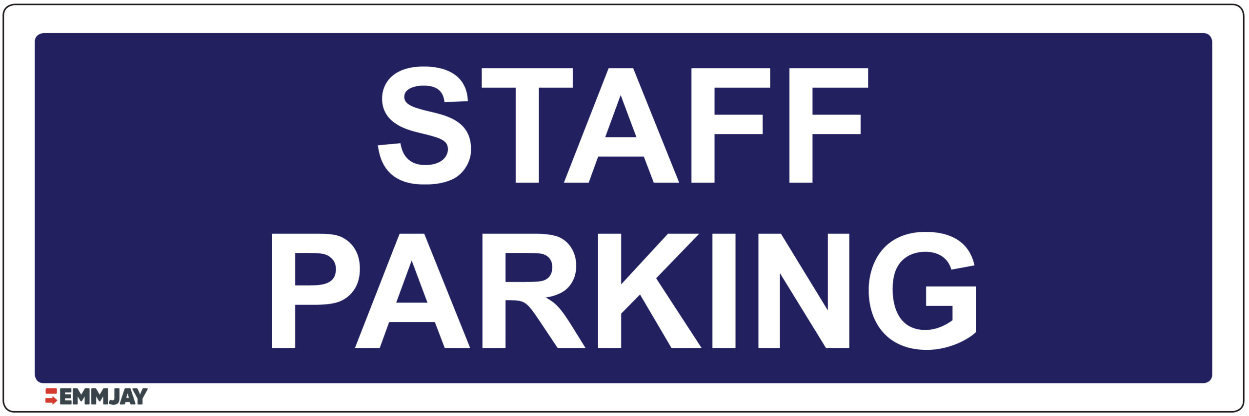 Workpalce Safety Signs - Emmjay - Information - Staff Parking Sign