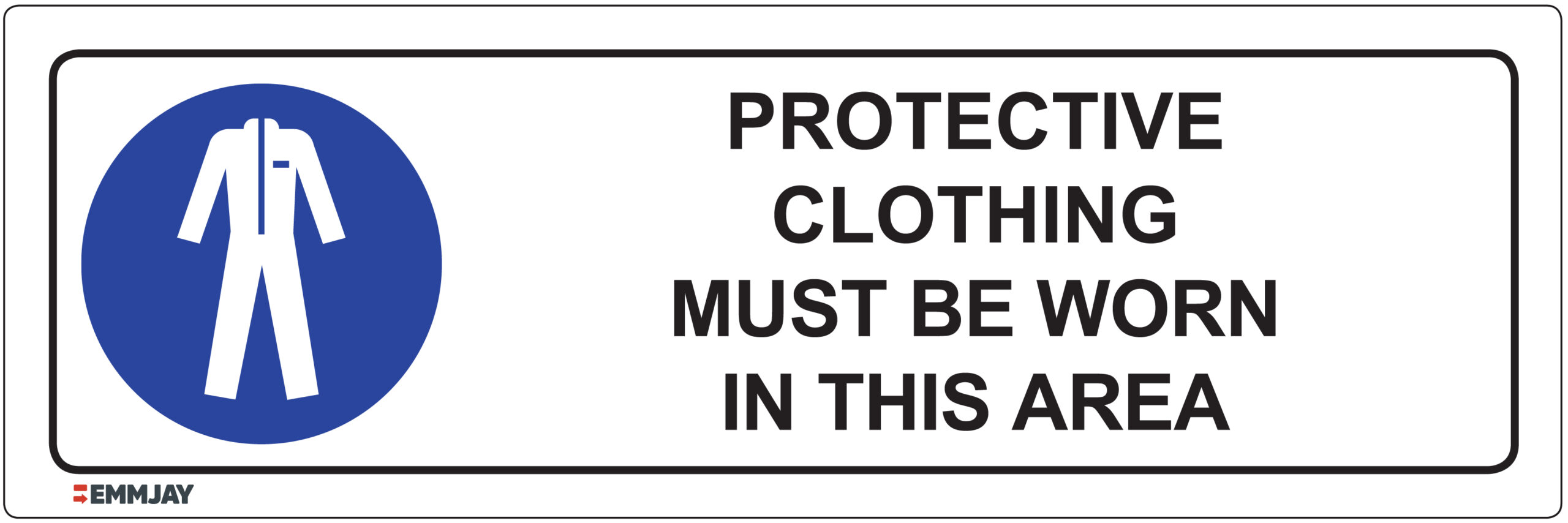 Workpalce Safety Signs - Emmjay - Protective Clothing Must Be Worn In This Area Sign
