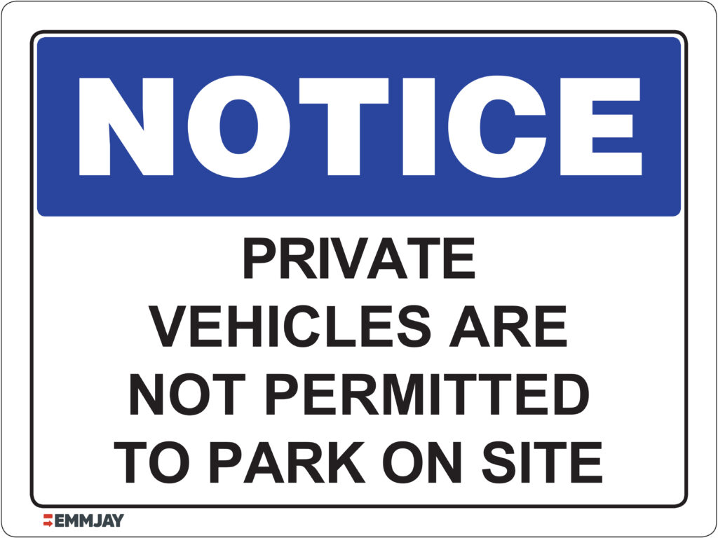 Notice - Private Vehicles Are Not Permitted to Park on Site Sign | 0454 ...