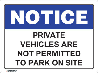 EGL 0454 NOTICE – Private Vehicles Are Not Permitted To Park On Site Sign