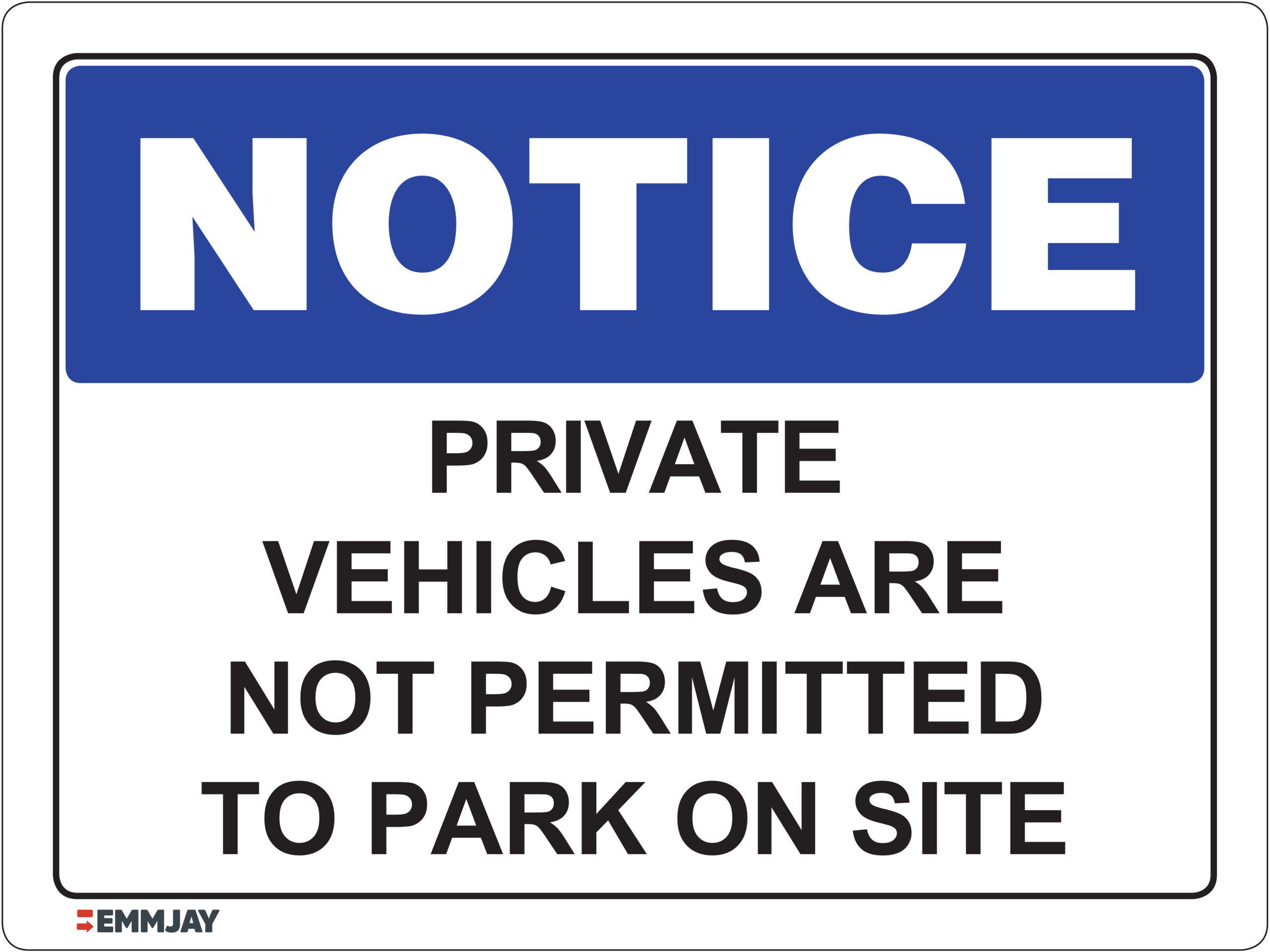 Workpalce Safety Signs - Emmjay - Private Vehicles Are Not Permitted to Park on Site Sign