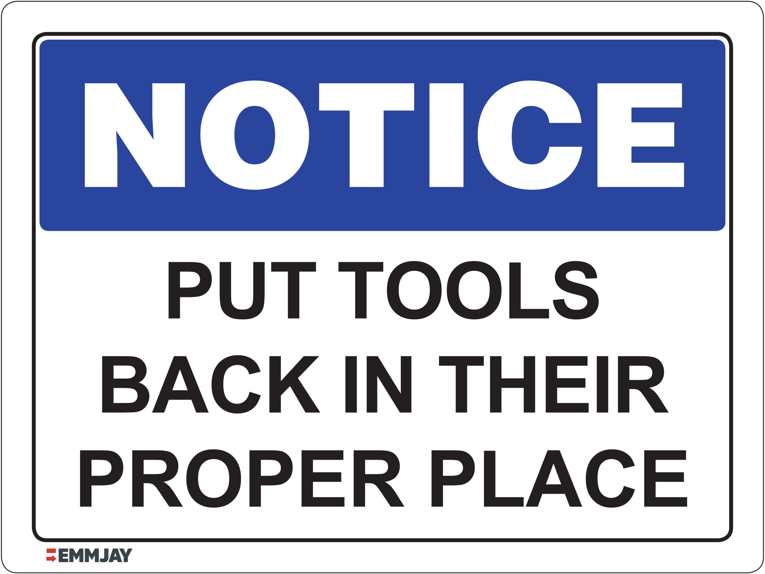 Workpalce Safety Signs - Emmjay - Put Tools Back in Their Proper Place Sign