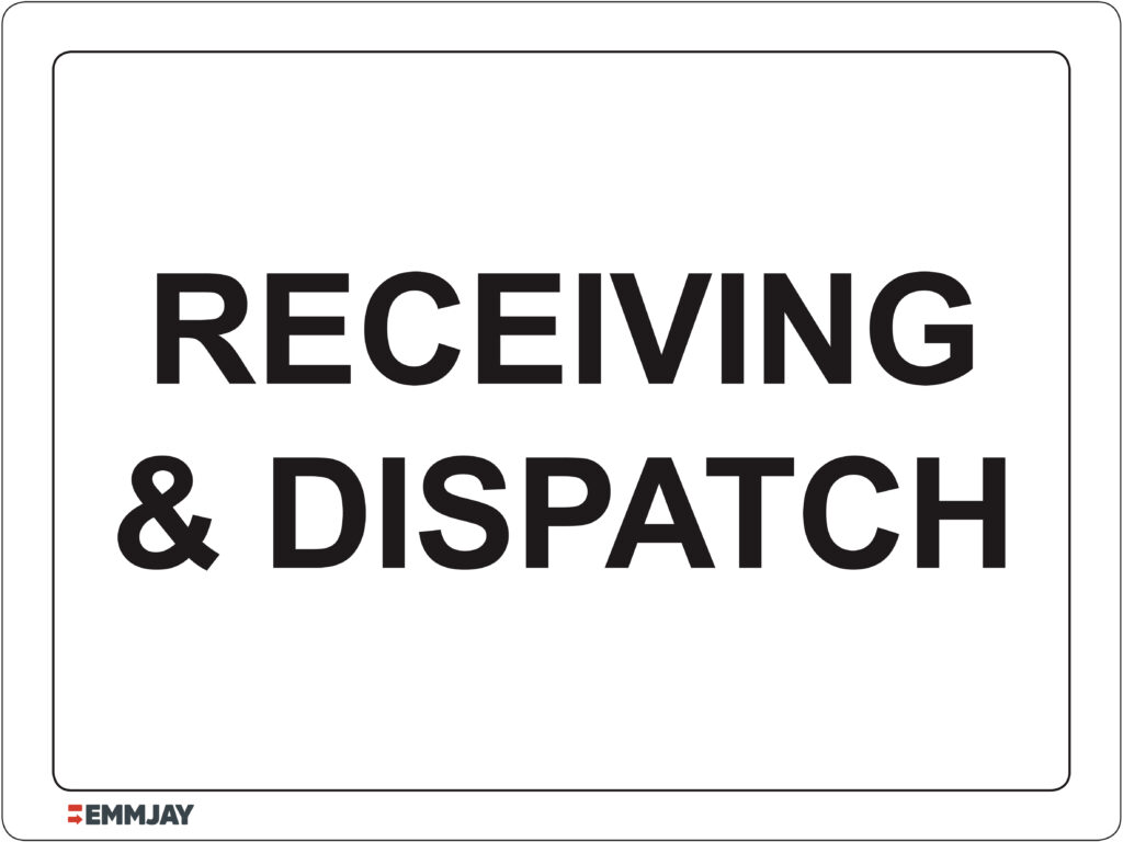 Receiving & Dispatch Sign | 0456 - Emmjay Ltd